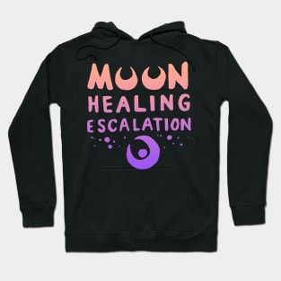 Moon Healing Escalation. Hoodie